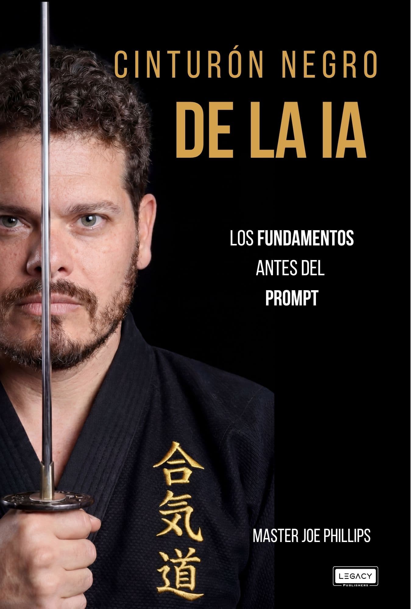 Cinturón Negro de la IA — Master Joe Phillips, portada del libro publicado por Legacy Publishers